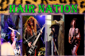 hair nation, hair band, 80's rock, arena rock, heavy metal